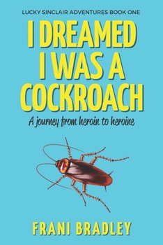 Paperback I Dreamed I was a Cockroach Book