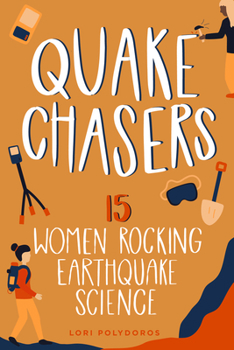 Paperback Quake Chasers: 15 Women Rocking Earthquake Science Book
