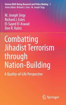 Hardcover Combatting Jihadist Terrorism Through Nation-Building: A Quality-Of-Life Perspective Book