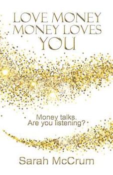 Paperback Love Money, Money Loves You: Revised edition Book