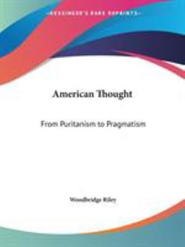 Paperback American Thought: From Puritanism to Pragmatism Book