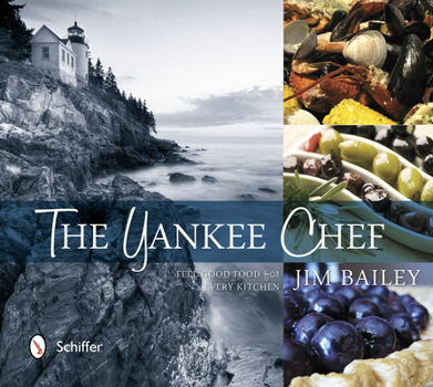 Hardcover The Yankee Chef: Feel Good Food for Every Kitchen Book