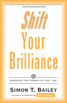 Paperback Shift Your Brilliance: Harness the Power of You, Inc. Book