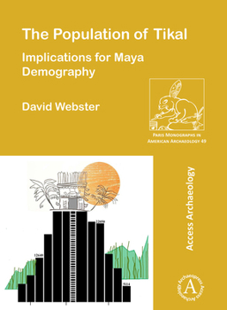 Paperback The Population of Tikal: Implications for Maya Demography Book