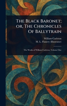 Hardcover The Black Baronet; or, The Chronicles Of Ballytrain Book
