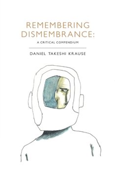 Paperback Remembering Dismembrance: A Critical Compendium Book