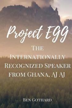 Paperback The Internationally Recognized Speaker from Ghana, AJ AJ Book