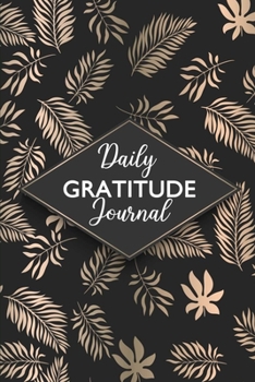 Paperback Daily Gratitude Journal: Gratitude Notebook for Cute Women with Modern Cover - Grateful Words Make Me Happy - Gratitude and Goal Journal for Ev Book
