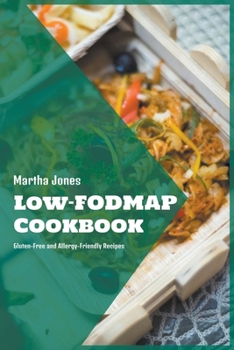 Paperback Low-FODMAP Cookbook: Gluten-Free and Allergy-Friendly Recipes Book