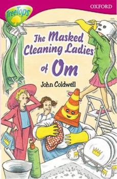 Paperback Oxford Reading Tree: Stage 10: Treetops Stories: The Masked Cleaning Ladies of Om Book