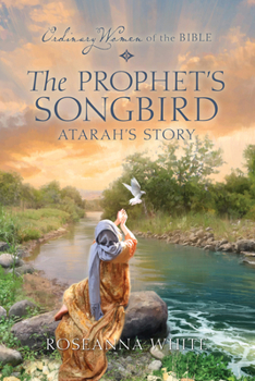 Paperback The Prophet's Songbird: Atarah's Story Book