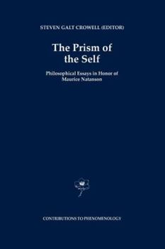 Paperback The Prism of the Self: Philosophical Essays in Honor of Maurice Natanson Book
