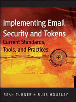 Hardcover Implementing Email and Security Tokens: Current Standards, Tools, and Practices Book