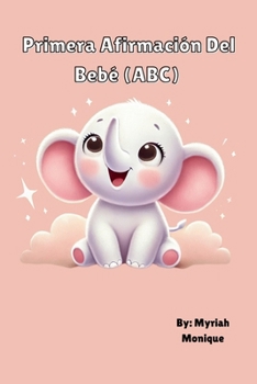 Paperback Primera Afirmacion Del Bebe (ABC) [Spanish] Book