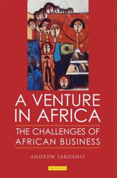 Hardcover A Venture in Africa: The Challenges of African Business Book