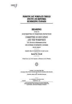 Promoting Safe Workplaces Through Effective and Responsible Recordkeeping Standards: Hearing Before the Subcommittee on Workforce Protections