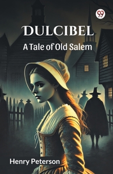 Paperback Dulcibel A Tale of Old Salem Book