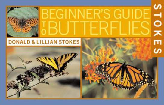 Paperback Stokes Beginner's Guide to Butterflies Book