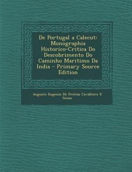 Paperback de Portugal a Calecut: Monographia Historico-Critica Do Descobrimento Do Caminho Maritimo Da India [Portuguese] Book