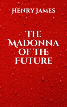 Paperback The Madonna of the Future Book