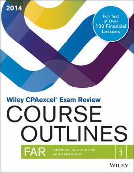 Paperback Wiley CPAexcel Exam Review: Course Outlines - Financial Accounting and Reporting (Part 1) Book