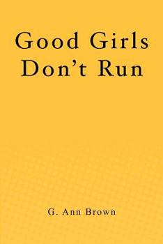 Paperback Good Girls Don't Run Book