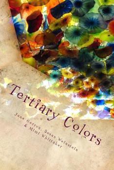 Paperback Tertiary Colors: A Kaleidoscope of Poetry Book