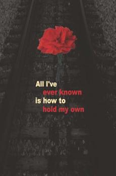 Paperback All I've Ever Known is How to Hold My Own: Blank Journal and Musical Theater Gift Book