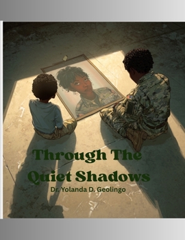 Through The Quiet Shadows: Military Kids & Mental Health Series (Courageous Kids Series)