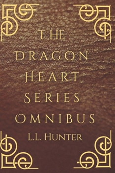 Paperback The Dragon Heart Series Omnibus: The Complete Series Book