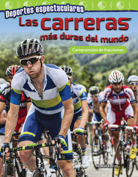 Paperback Deportes Espectaculares: Las Carreras Más Duras del Mundo: Comprensión de Fracciones [Spanish] Book