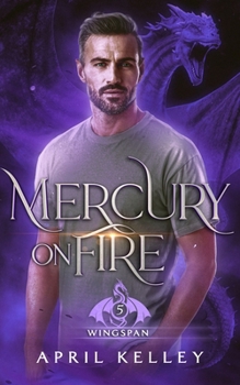 Mercury on Fire: A Dragon Shifter Vampire MM Romance - Book #5 of the Wingspan