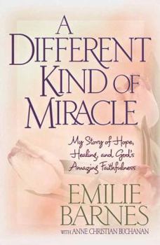 Hardcover A Different Kind of Miracle: My Story of Hope, Healing, and God's Amazing Faithfulness Book