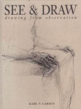 Hardcover See and Draw: Drawing from Observation Book