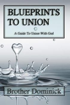 Paperback Blueprints to Union: A Guide to Union with God Book