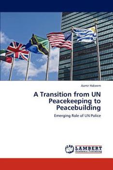 Paperback A Transition from UN Peacekeeping to Peacebuilding Book