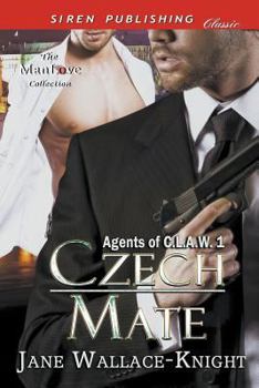 Czech Mate [Agents of C.L.A.W. 1] - Book #1 of the Agents of C.L.A.W.