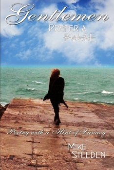 Paperback Gentlemen Prefer a Pulse: Poetry with a Hint of Lunacy Book
