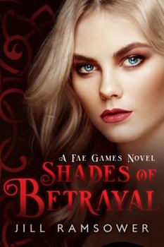 Shades of Betrayal - Book #3 of the Fae Games