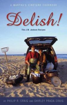 Paperback Delish!: The J.W. Jackson Recipes: A Martha's Vineyard Cookbook Book