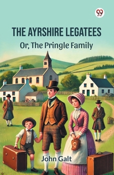 Paperback The Ayrshire Legatees Or, The Pringle Family Book