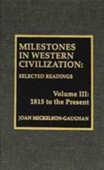 Hardcover Milestones in Western Civilization: 1815 to Present Book