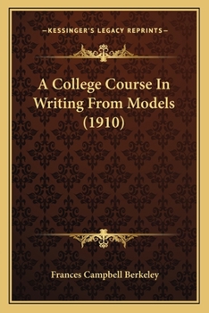 Paperback A College Course In Writing From Models (1910) Book