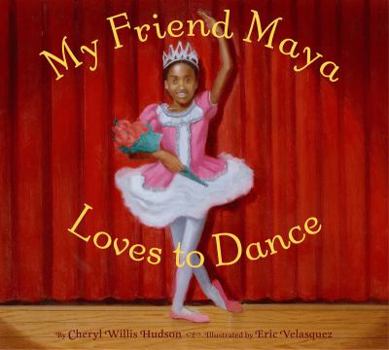 Hardcover My Friend Maya Loves to Dance Book