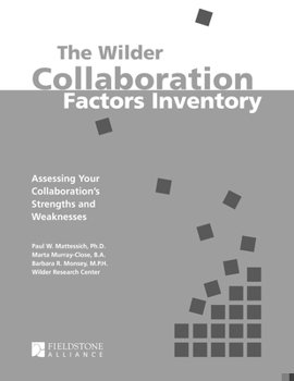 Paperback The Wilder Collaboration Factors Inventory: Assessing Your Collaboration's Strengths and Weaknesses Book