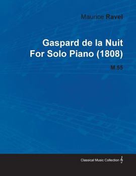 Paperback Gaspard de La Nuit by Maurice Ravel for Solo Piano (1808) M.55 Book