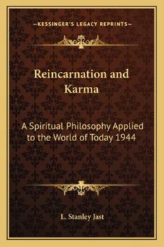 Paperback Reincarnation and Karma: A Spiritual Philosophy Applied to the World of Today 1944 Book
