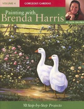 Paperback Painting with Brenda Harris, Volume 4: Gorgeous Gardens Book