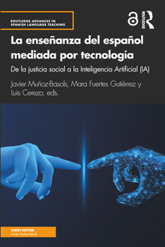 Paperback La enseñanza del español mediada por tecnología: de la justicia social a la Inteligencia Artificial (IA) [Spanish] Book