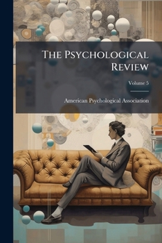 Paperback The Psychological Review: Monograph Supplements; Volume 5 Book